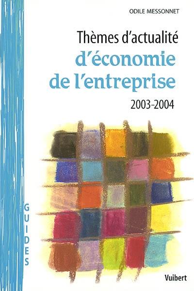 Thèmes d'actualité d'économie de l'entreprise 2003-2004