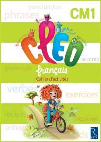 CLEO, français CM1, cycle 3 : cahier d'activités : programmes 2016