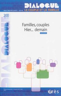 Dialogue, n° 200. Familles, couples : hier... demain