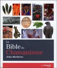 La bible du chamanisme