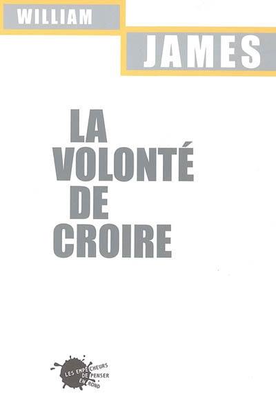 La volonté de croire