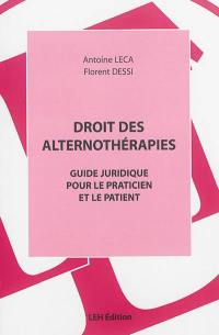 Droit des alternothérapies : guide juridique pour le praticien et le patient