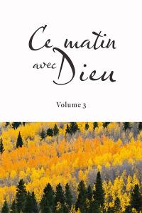 Ce matin avec Dieu. Vol. 3