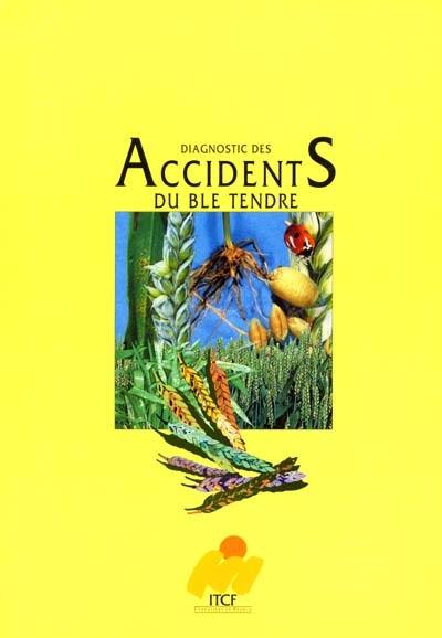 Diagnostic des accidents du blé tendre : édition 2001