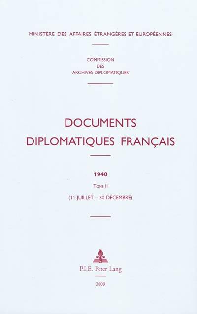 Documents diplomatiques français : 1940. Vol. 2. 11 juillet-3 décembre