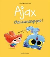 Ajax. Vol. 2. Chat s'arrange pas !