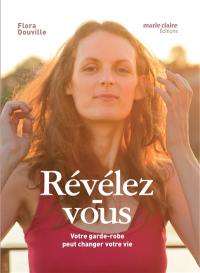 Révélez-vous : votre garde-robe peut changer votre vie