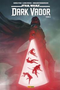 Star Wars : Dark Vador. Vol. 6