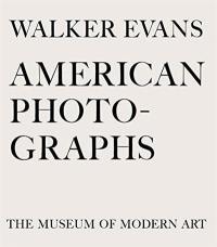 Walker Evans American Photographs (Hardback)