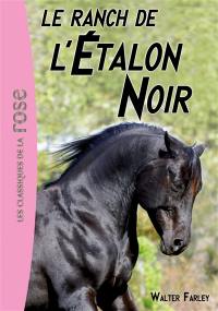 L'étalon noir. Vol. 3. Le ranch de l'étalon noir