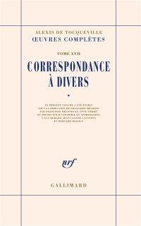 Oeuvres complètes. Vol. 17-1. Correspondance à divers