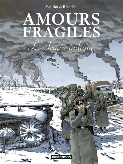 Amours fragiles. Vol. 6. L'armée indigne