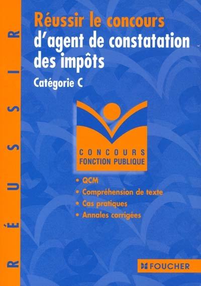 Réussir le concours d'agent de constatation ou d'assiette des impôts