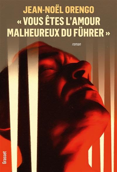 Vous êtes l'amour malheureux du Führer