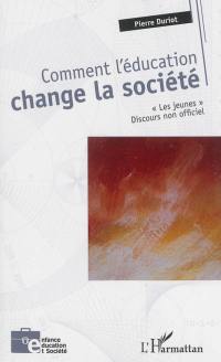 Comment l'éducation change la société : les jeunes : discours non officiel