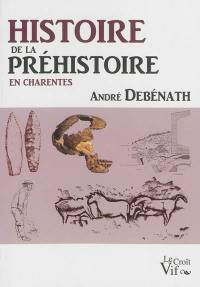 Histoire de la préhistoire en Charentes