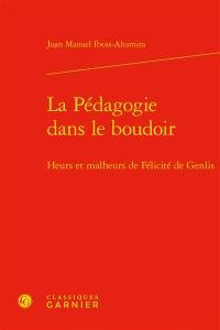 La pédagogie dans le boudoir : heurs et malheurs de Félicité de Genlis