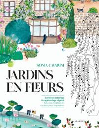 Jardins en fleurs : Carnet de coloriage & vagabondage végétal Avec les modèles en couleur pour inspiration