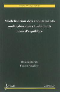 Modélisation des écoulements multiphases turbulents hors d'équilibre