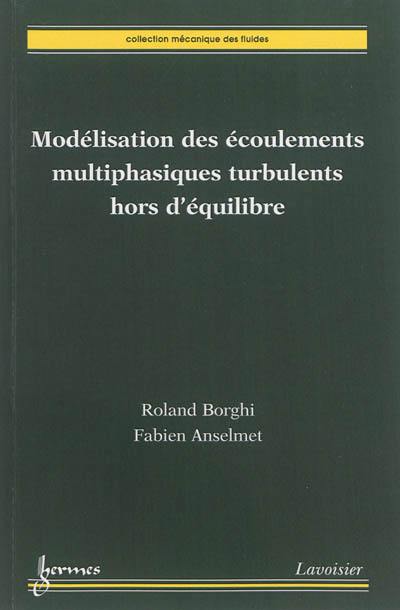 Modélisation des écoulements multiphases turbulents hors d'équilibre