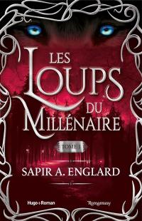 Les loups du millénaire. Vol. 1