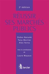 Réussir ses marchés publics