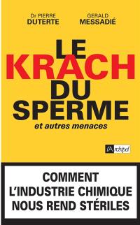 Le krach du sperme et autres menaces : essai