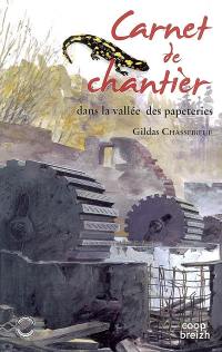 Carnet de chantier dans la vallée des papeteries