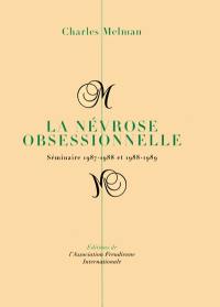 La névrose obsessionnelle : séminaire 1987-1988 et 1988-1989, hôpital Henri Rousselle, C.H. Sainte-Anne, Salle Magnan