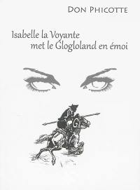 Isabelle la voyante met le Glogloland en émoi