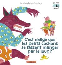 C'est obligé que les petits cochons se fassent manger par le loup ?