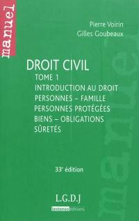 Droit civil. Vol. 1. Introduction au droit : personnes, famille, personnes protégées, biens, obligations, sûretés