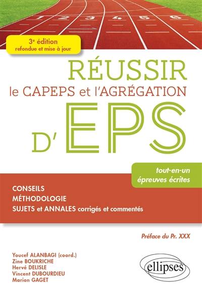 Réussir le Capeps et l'agrégation d'EPS : tout-en-un, épreuves écrites