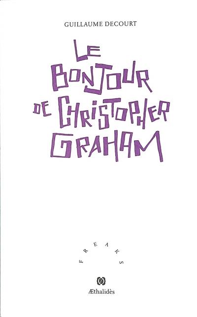 Le bonjour de Christopher Graham : poèmes