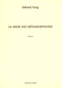 La muse des métamorphoses : poèmes