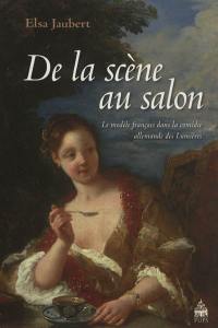 De la scène au salon : le modèle français dans la comédie allemande des Lumières