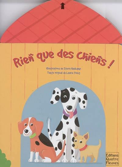 Rien que des chiens !