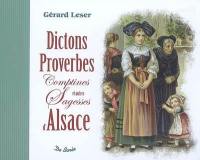 Dictons, proverbes, comptines et autres sagesses d'Alsace