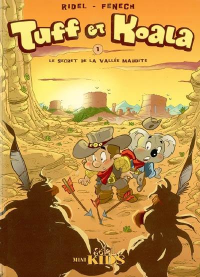 Tuff et Koala. Vol. 1. Le secret de la vallée maudite