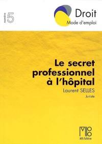 Le secret professionnel à l'hôpital