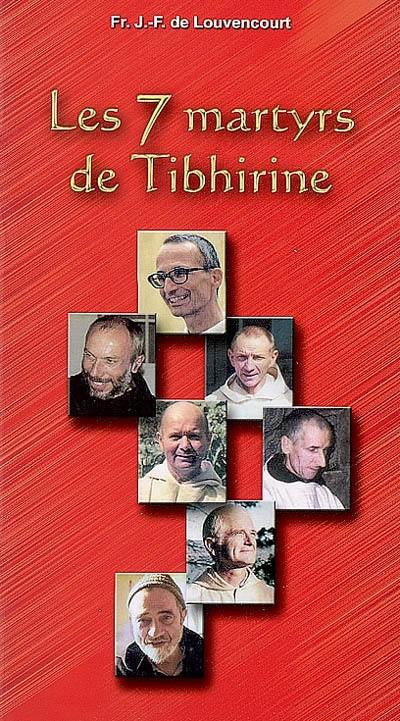 Les 7 martyrs de Tibhirine