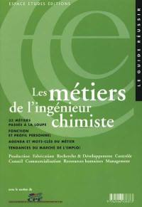 Les métiers de l'ingénieur chimiste