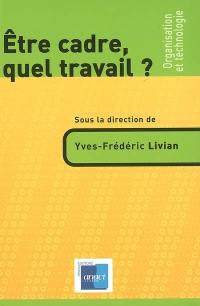 Etre cadre, quel travail ?