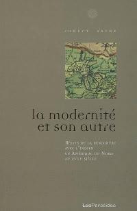 La modernité et son autre : récits de la rencontre avec l'Indien en Amérique du Nord au XVIIIe siècle