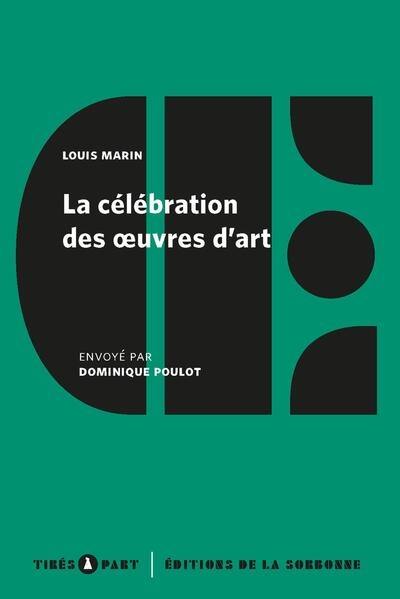 La célébration des oeuvres d'art : notes de travail sur un catalogue d'exposition