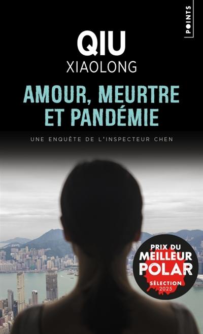 Une enquête de l'inspecteur Chen. Amour, meurtre et pandémie