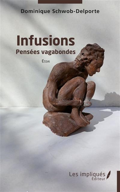 Infusions : pensées vagabondes : essai