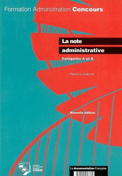 La note administrative : catégories A et B