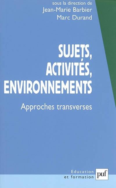 Sujets, activités, environnements : approches transverses