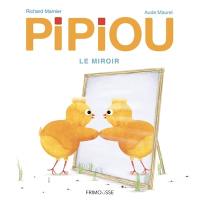 Pipiou : le miroir